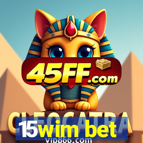 15wim bet